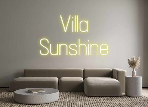 Custom Neon: Villa
 Sunshine...