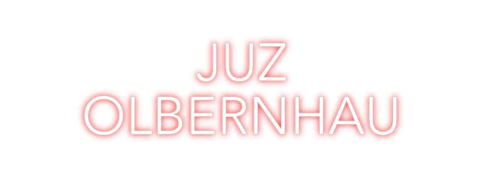 Custom Neon: JUZ 
OLBERNHAU