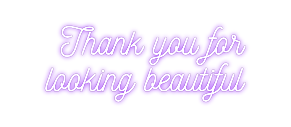 Custom Neon: Thank you for...