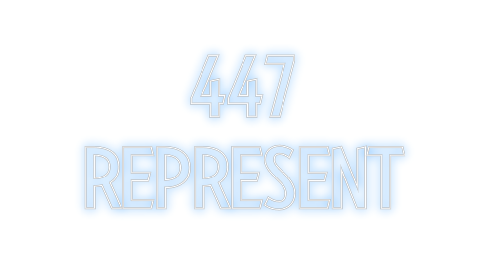 Custom Neon: 447
REPRESENT