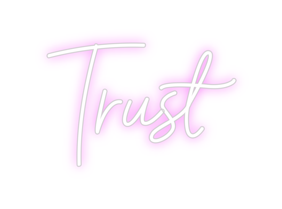 Custom Neon: Trust