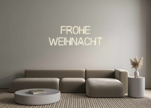 Custom Neon: Frohe
Weihnacht