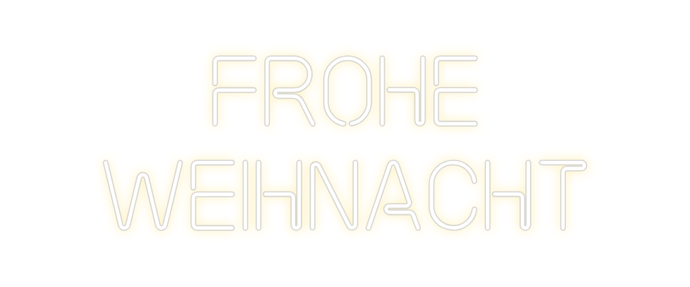 Custom Neon: Frohe
Weihnacht