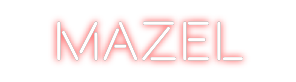 Custom Neon: Mazel