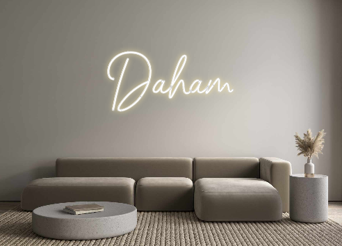 Custom Neon: Daham