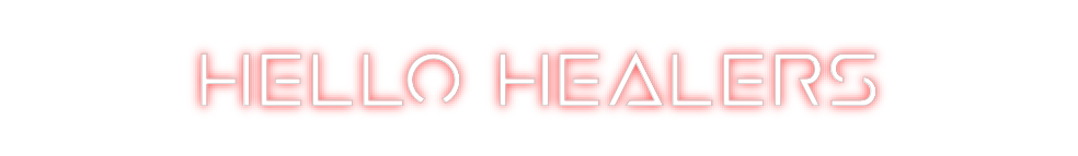 Custom Neon: Hello Healers