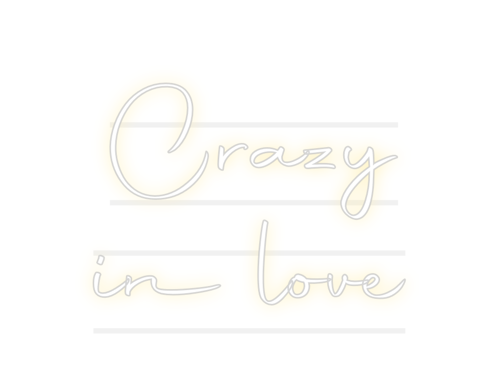 Custom Neon: Crazy
 in love