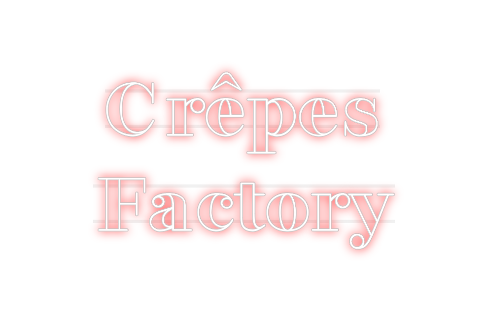 Custom Neon: Crepes
 Factory