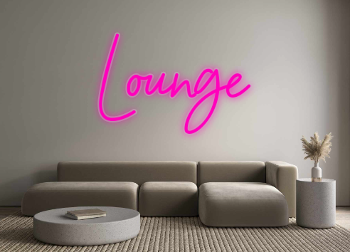 Custom Neon: Lounge