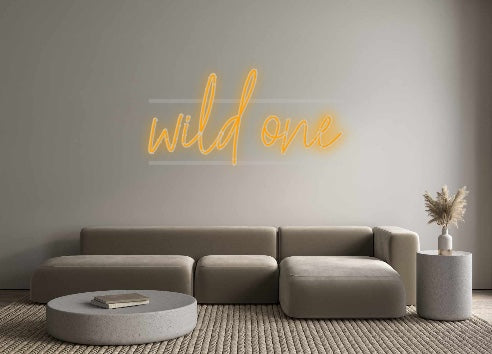 Custom Neon: wild one