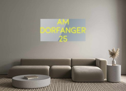 Custom Neon: Am
Dorfanger...