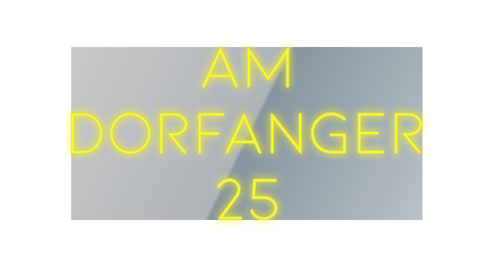 Custom Neon: Am
Dorfanger...