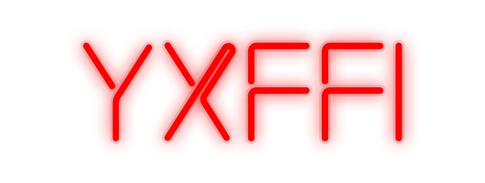 Custom Neon: Yxffi