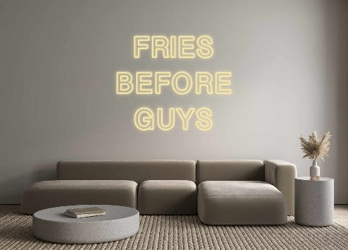 Custom Neon: FRIES
BEFORE...