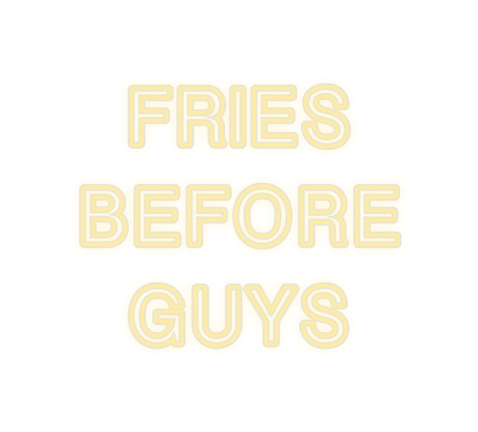 Custom Neon: FRIES
 BEFORE...