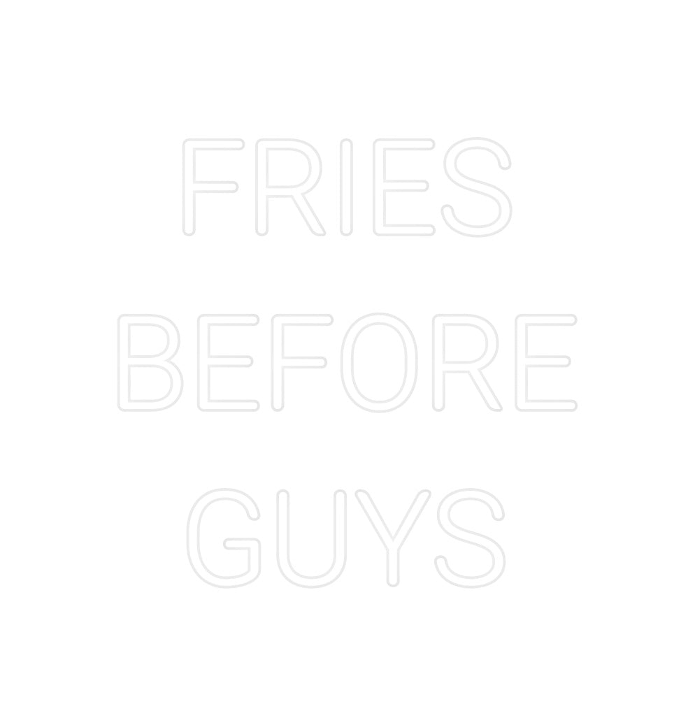 Custom Neon: FRIES
BEFORE...