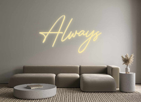 Custom Neon: Always