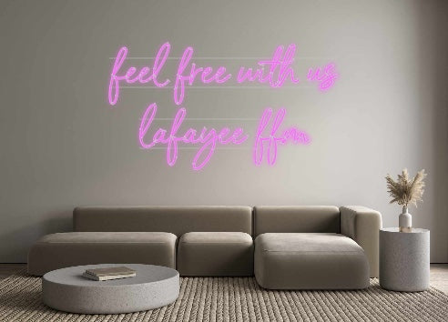 Custom Neon: feel free wit...