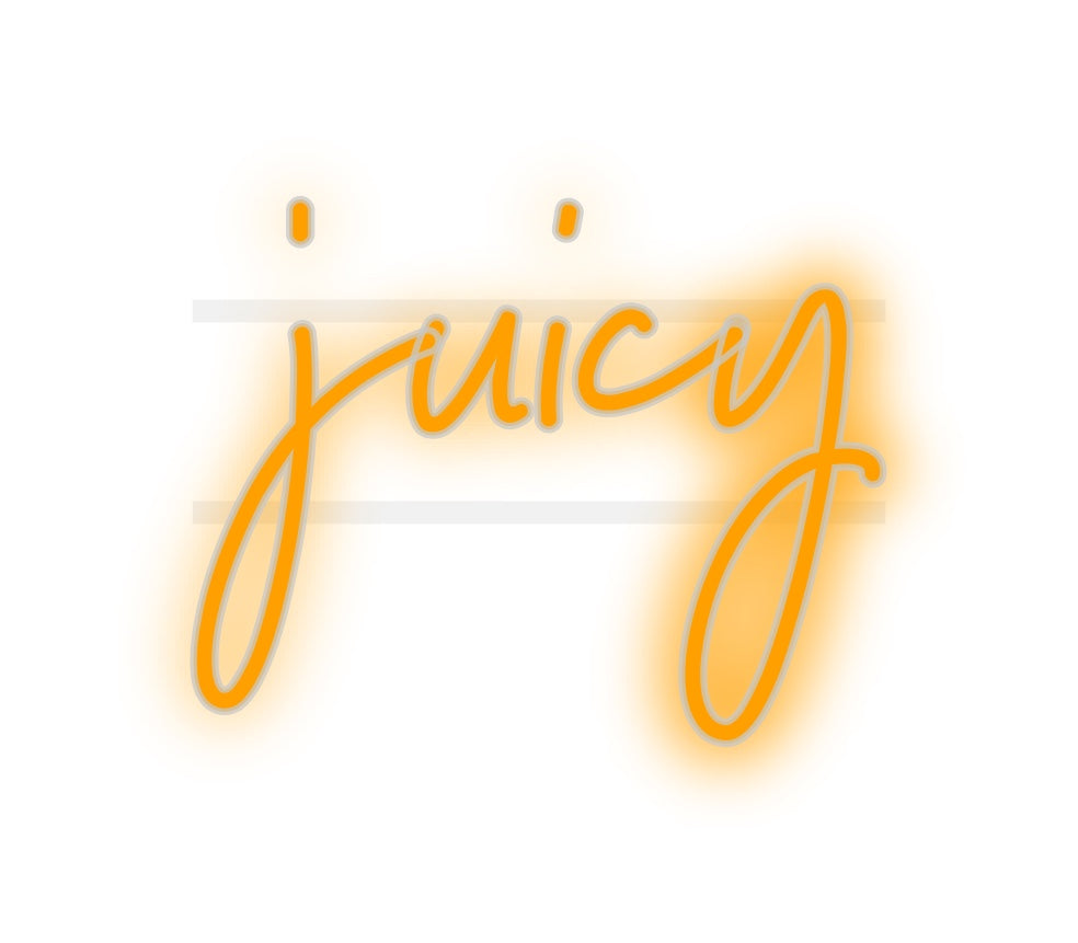 Custom Neon: juicy