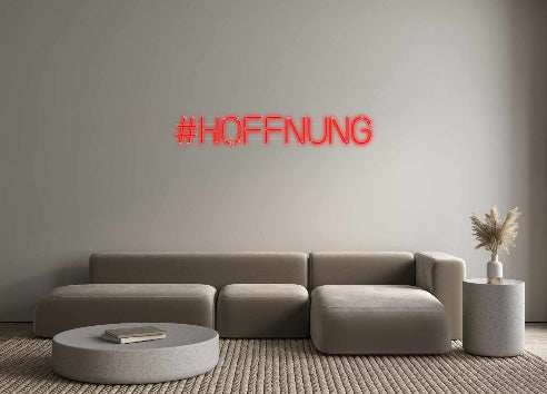 Custom Neon: #HOFFNUNG