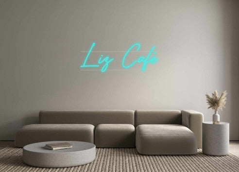 Custom Neon: Liz Café