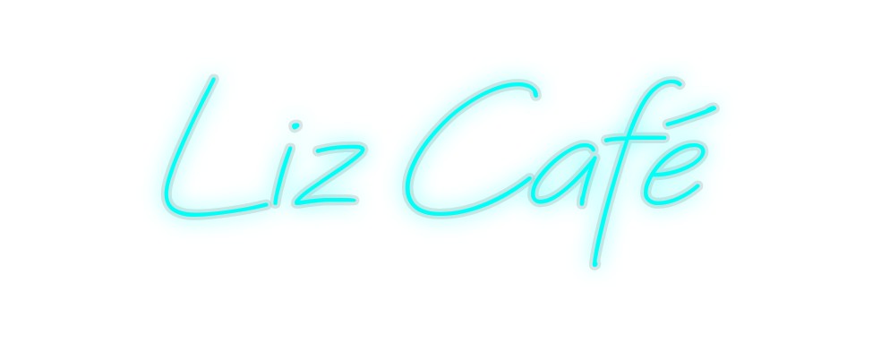 Custom Neon: Liz Cafe