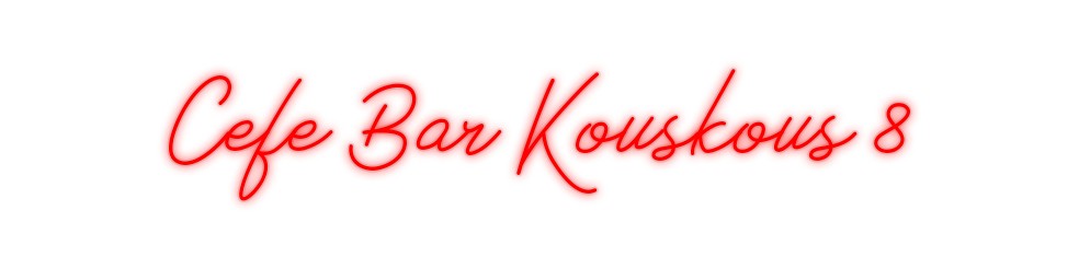 Custom Neon: Cefe Bar Kous...