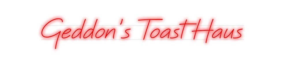 Custom Neon: Geddon's Toast...