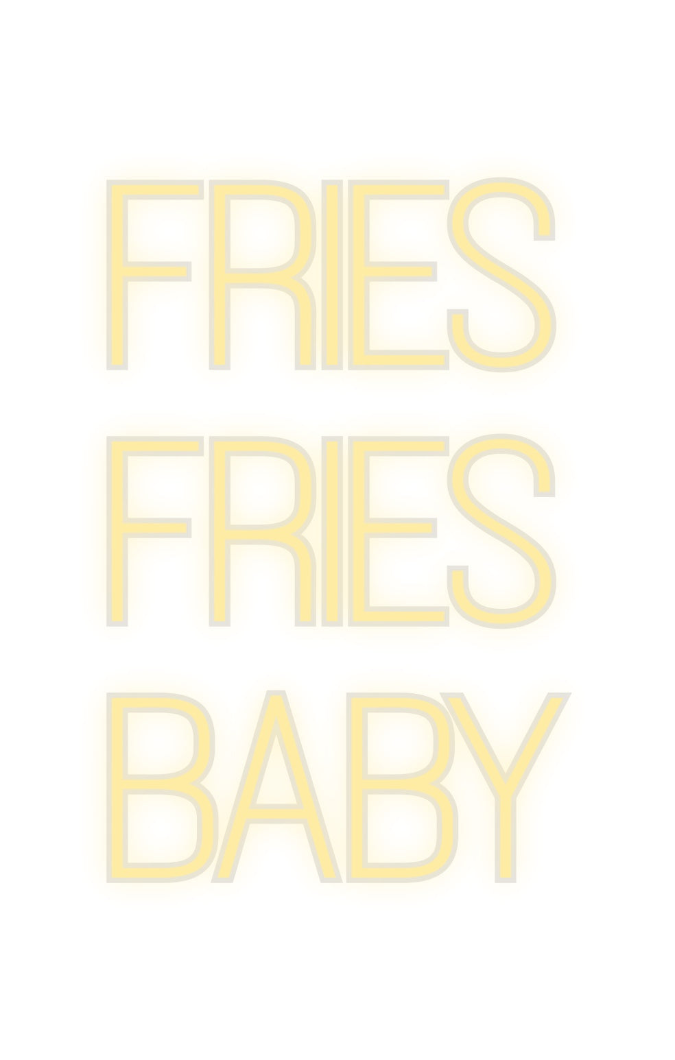 Custom Neon: FRIES
 FRIEZE ...