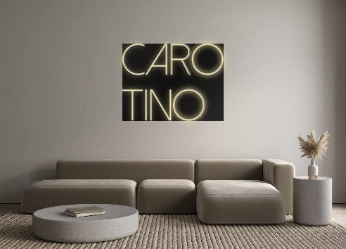 Custom Neon: Caro 
Tino