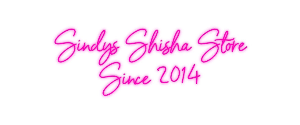 Custom Neon: Sindys Shisha...