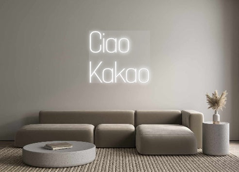 Custom Neon: Ciao 
Kakao