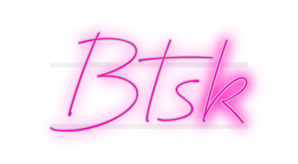 Custom Neon: Btsk