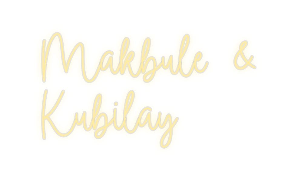 Custom Neon: Makbule &
Ku...