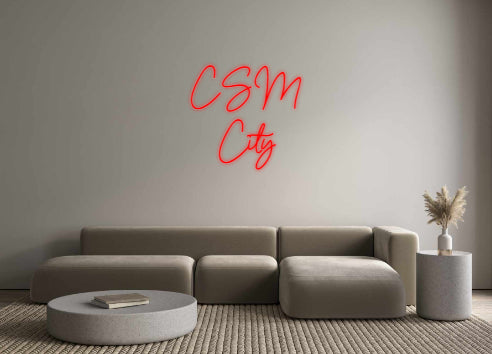 Custom Neon: CSM
City