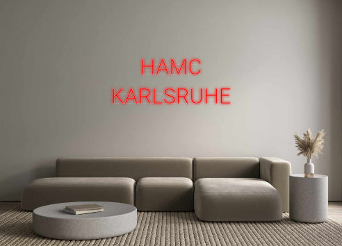 Custom Neon: HAMC
KARLSRU...