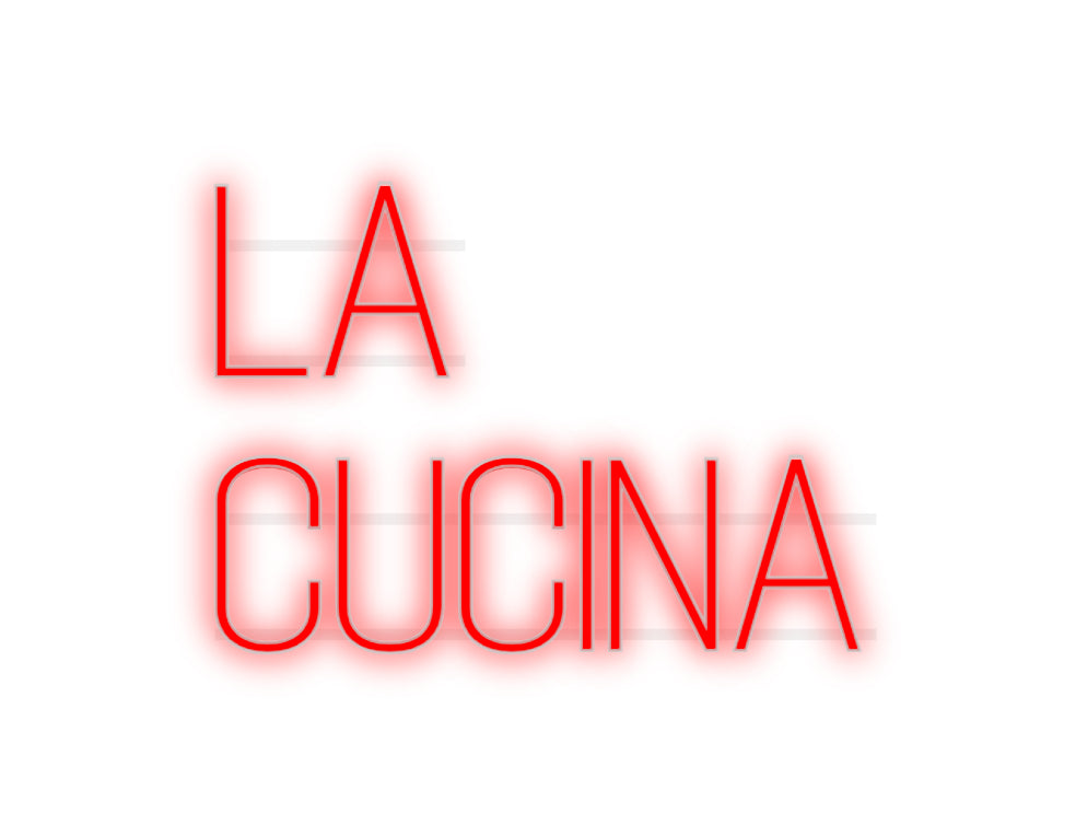 Custom Neon: LA 
CUCINA