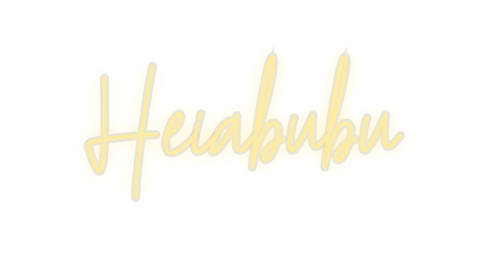 Custom Neon: Heiabubu