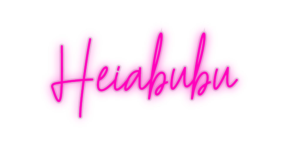 Custom Neon: Heiabubu