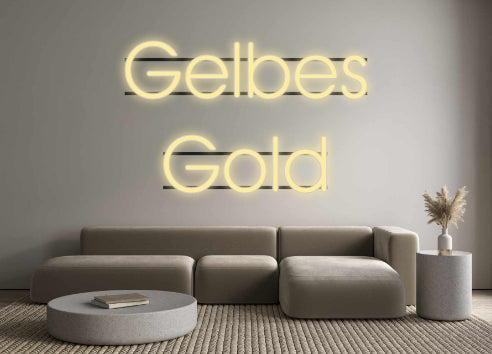 Custom Neon: Gelbes
Gold