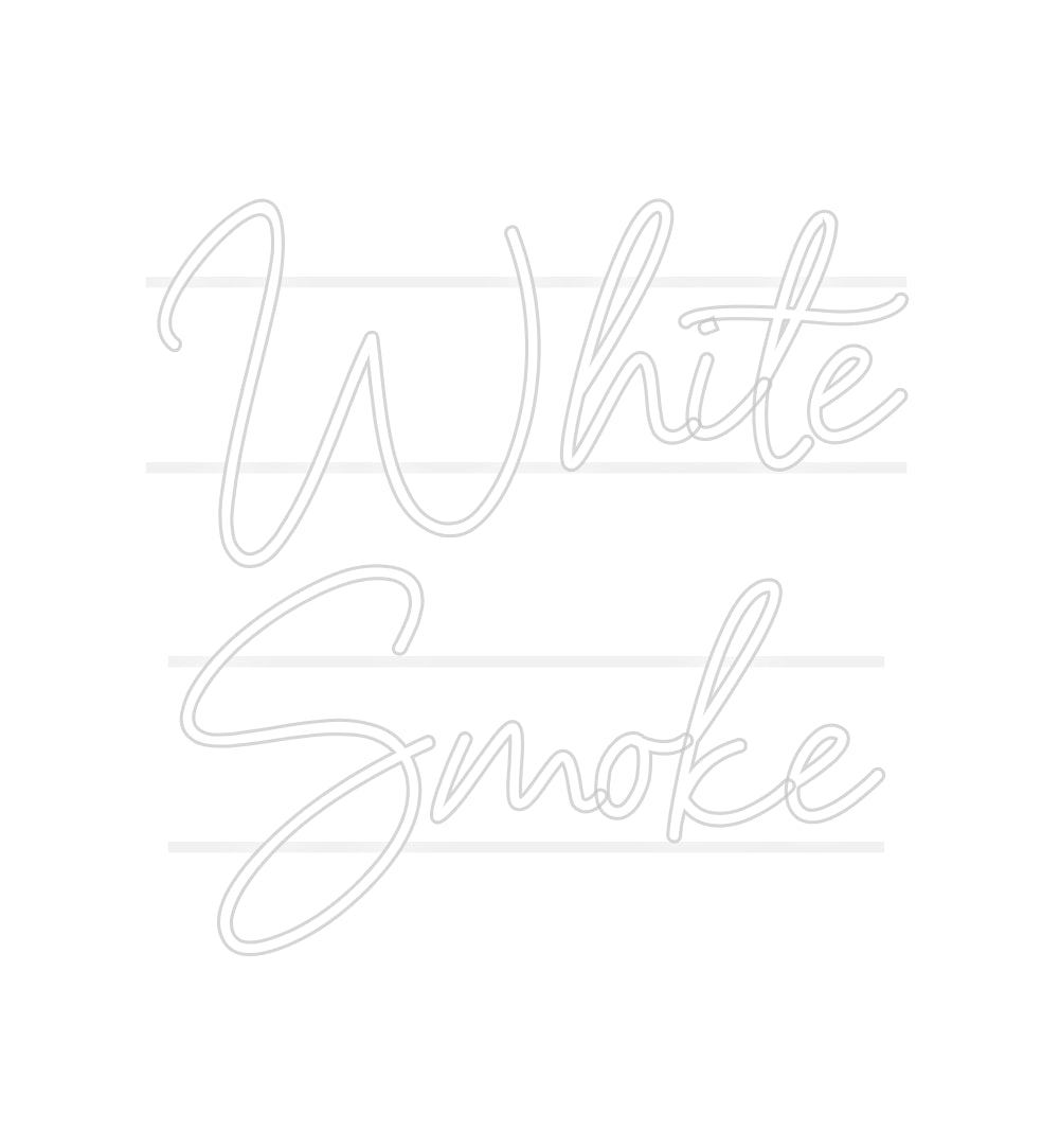 Custom Neon: White
Smoke