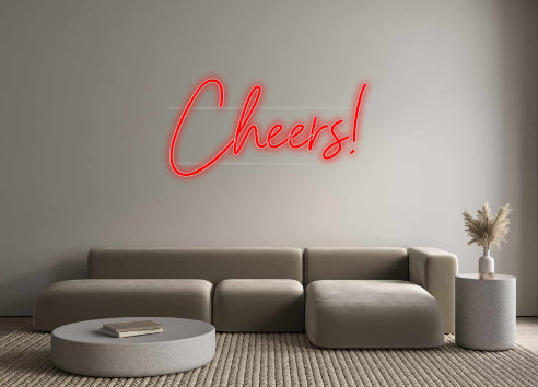 Custom Neon: Cheers!