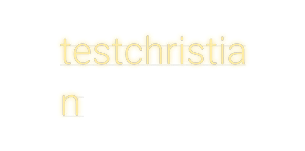 Custom Neon: testchristia
n