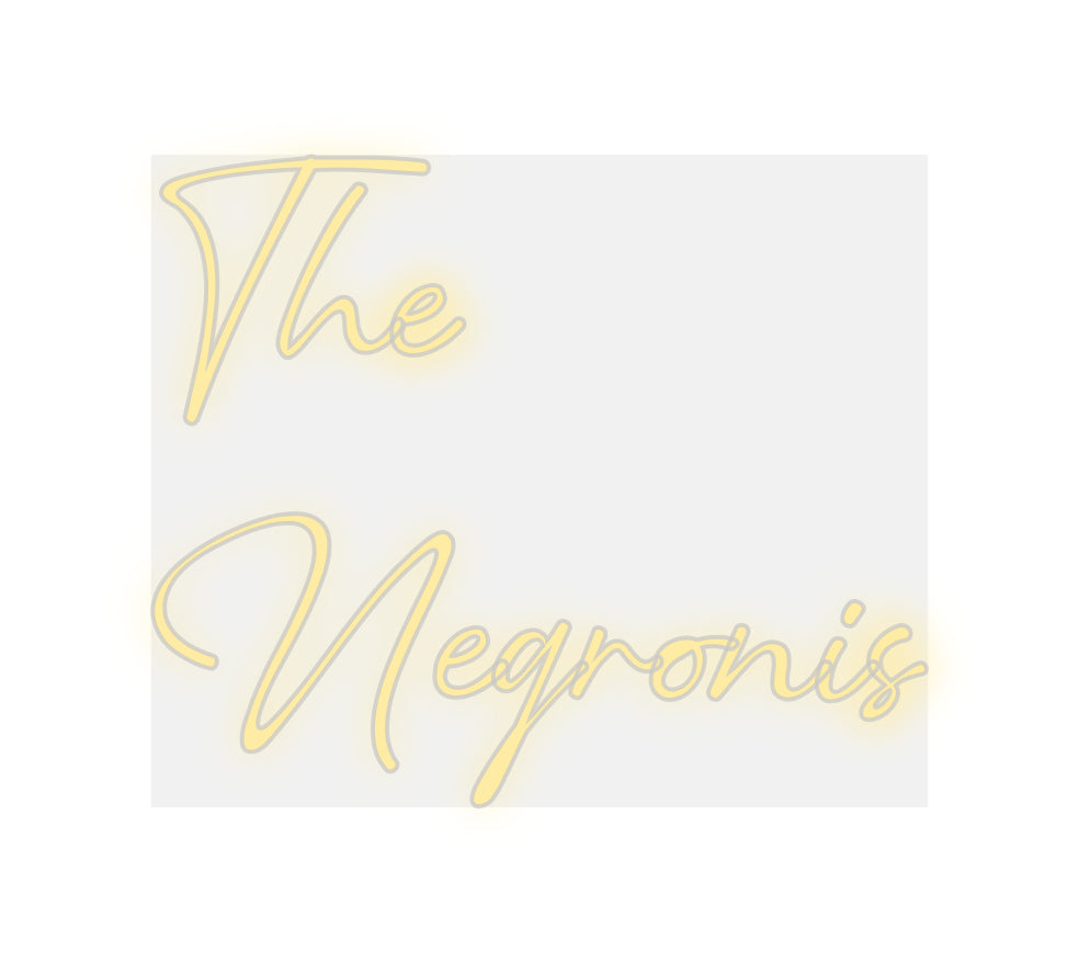 Custom Neon: The
Negronis