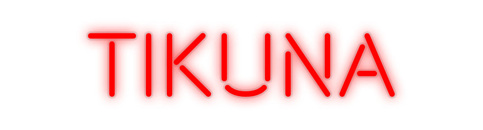 Custom Neon: TIKUNA