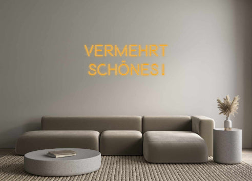 Custom Neon: VERMEHRT
SCH...