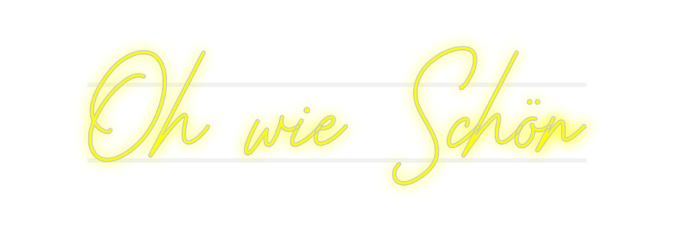 Custom Neon: Oh wie Schön