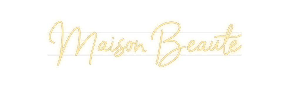 Custom Neon: Maison Beauté