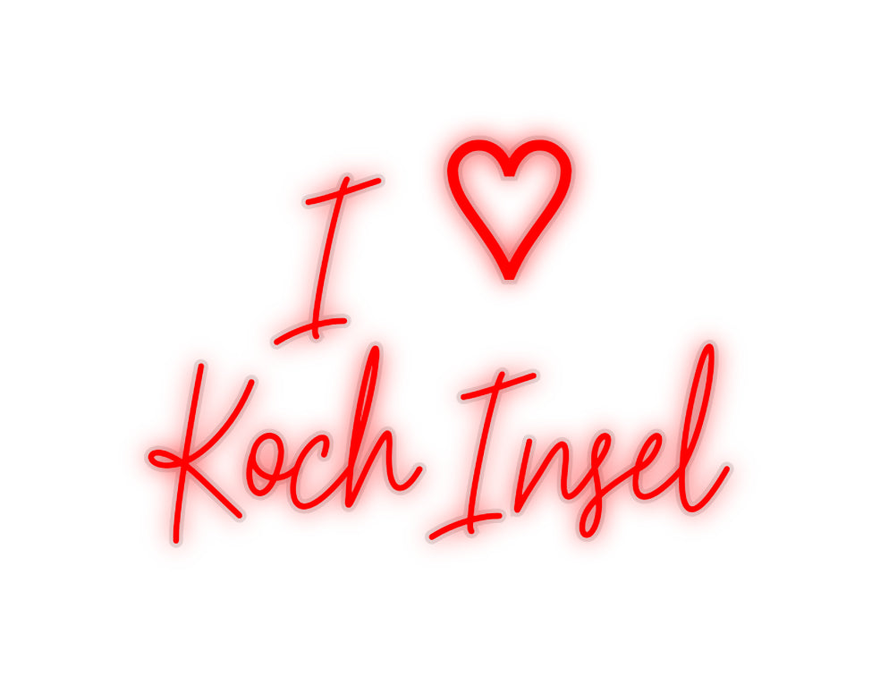 Custom Neon: I  ♡
Koch In...