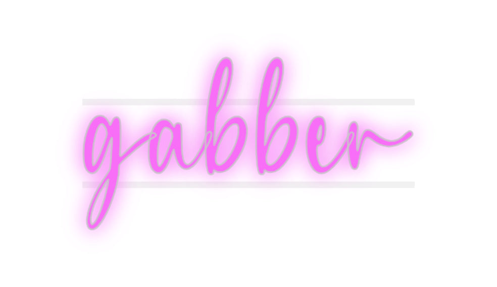 Custom Neon: gabber